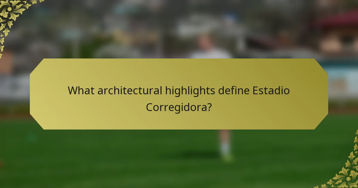 What architectural highlights define Estadio Corregidora?